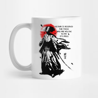 The Samurai: Victory is reserved for those who are willing to pay it's price Mug